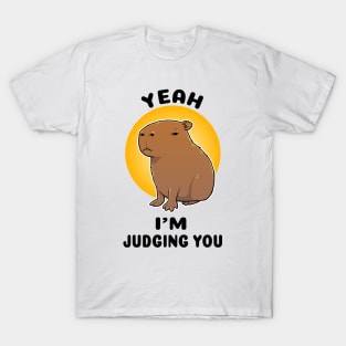 Yeah I'm judging you Capybara T-Shirt